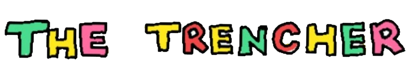 The Trencher